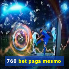 760 bet paga mesmo